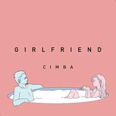 GIRLFRIEND / CIMBA